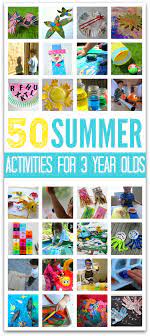 50 Summer Activities For 3 Year Olds 3 Year Old Activities Summer Fun For Kids Activities For Kids