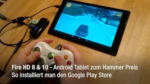 This article explains how to install google play o. Anleitung Google Play Store Auf Fire Hd 8 Fire Hd 10 Installieren