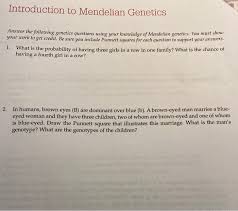 Complete the punnett squares and answer the following questions. Solved Introduction To Mendelian Genetics Answer The Foll Chegg Com