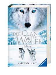 Jungwolf faolan und seine gefährtin edme haben es geschafft: Der Clan Der Wolfe Band 4 Eiskonig Amazon De Lasky Kathryn Rothfuss Ilse Bucher