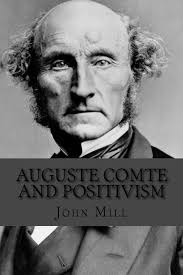 Auguste Comte and Positivism: Mill, John Stuart, Duran, Jhon:  9781534794771: Amazon.com: Books