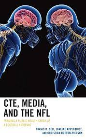 What does cte stand for? Cte Media And The Nfl Framing A Public Health Crisis As A Football Epidemic Lexington Studies In Health Communication English Edition Ebook Bell Travis R Applequist Janelle Dotson Pierson Christian Amazon De Kindle Shop