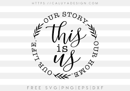 Designs can be used for both personal and commercial use. Free This Is Us Svg Png Eps Dxf By Caluya Design