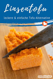 Linsentofu Statt Soja So Einfach Gelingt Die Kostliche Beilage Aus Linsen Rezepte Rezepte Mit Linsen Leckere Vegane Rezepte