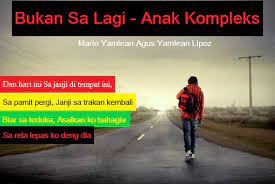 Lirik Lagu Bukan Sa Lagi Anak Kompleks Lagu Timur