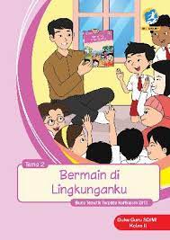 Oct 01, 2020 · download buku guru tematik pdf kelas 3 tema 2: Download Buku Guru Tema 2 Bermain Di Lingkunganku Kelas 2