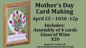 Trace happy mother's day on a floral piece of scrapbook paper. Mother S Day 2021 Card Making 3 Texans Winery And Vineyard Temple Tx
