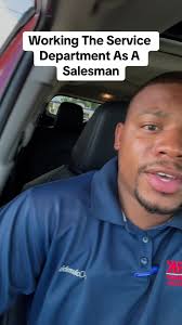 Work the service department, especially