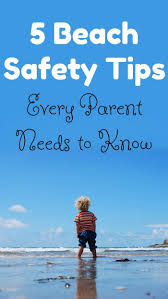 Before You Head Out On Your Family Vacation Brush Up On These 5 Beach Safety Tips Every Parent Should Know Beach Safety Parenting Vacation Safety