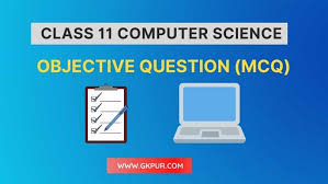 Computer operation solved mcq sets : Class 11th Computer Science Mcq Objective Question Gkpur