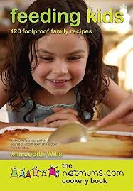 Feeding kids the Netmums.com Cookery Book: 120 Fool... by Wills, Judith  Hardback 9780755316045