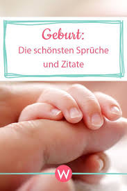 Spruche Zur Geburt Die Schonsten Zitate Spruche Zur Geburt Wunsche Zur Geburt Zitate Geburt