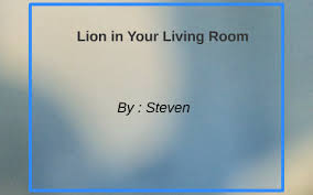 There may be one eyeing you with inscrutable golden eyes right now. Lion In Your Living Room By å—£å…ƒ çŽ‹