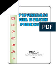 Proposal penelitian disusun secara sistematis dan bersifat ilmiah, sehingga sudah sebaiknya proposal yang diajukan menggunakan kalimat yang sesuai dengan tujuan proposal yang dibuat. Pipanisasi Air Bersih Pdf