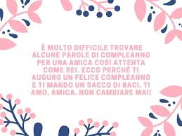 600 auguri di buon compleanno una raccolta delle migliori. Immagini Di Buon Compleanno Per Un Amica 114 Idee E Video Da Dedicare Aforismi E Citazioni