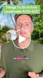 Things To Do This Weekend In Fort Lauderdale 4/25-4/27