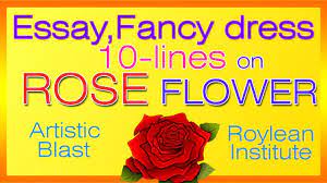 Essay On Rose Flower 10 Lines On Rose Flower Fancy Dress Competition On Rose Flower Youtube