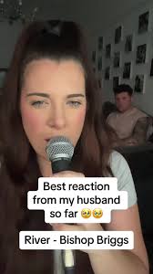 Best Husband Reaction to River by Bishop Briggs