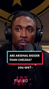 Are Arsenal Bigger Than Chelsea? Exploring the Rivalry