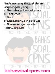 Anda Senang Tinggal Di Sosial Budaya Soal Tes Cpns Asn Tes Karakteristik Pribadi Tkp Bahassoalcpns