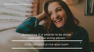 Attitude status for girls, attitude status girl. Attitude Status For Whatsapp 350 Of The Best Attitude Status In English