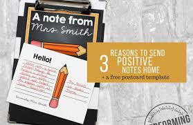 Why You Should Send Positive Notes Home Classroom Management Positive Notes Home Positive Classroom Environment Positive Notes