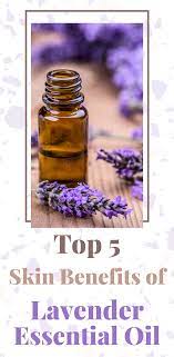 Lavender Oil For Skin What Are The Skin Benefits Of This Amazing Essential Oil Lavender Oil For Skin Lavender Oil Benefits Essential Oils For Skin