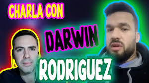 CHARLA CON DARWIN RODRÍGUEZ