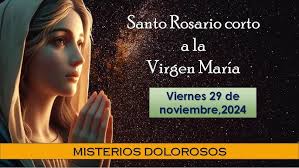 Santo#Rosario#Corto#viernes#29°#de#Noviembre#Misterios#dolorosos#2024