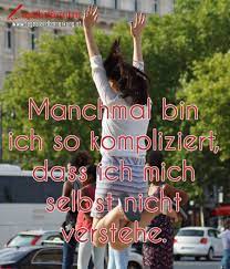 Or rather a month of directionless disorganization, similar to the bedlam from one dr. Manchmal Bin Ich So Kompliziert Dass Ich Mich Selbst Nicht Verstehe Zitat Von Die Tagesrandbemerkung