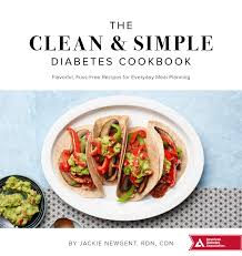 You'll find cookbooks that you'll also be able to print the books you download (or print specific pages of the books) using your printer if you want. The Clean Simple Diabetes Cookbook Flavorful Fuss Free Recipes For Everyday Meal Planning Newgent Rdn Cdn Jackie 9781580407052 Amazon Com Books