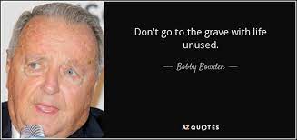 But weatherford made the best of it. Top 25 Quotes By Bobby Bowden A Z Quotes