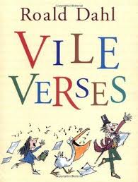 Vile Verses By Roald Dahl Reviews Discussion Bookclubs Lists Funny Poems For Kids Funny Poems Roald Dahl Poems