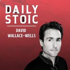 David Wallace-Wells: Discover Inspiring Quotes & Episodes from Podcasts as  Guest & Host