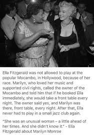 Here are 12 beautiful ella fitzgerald quotes on love. How Marilyn Monroe Changed Ella Fitzgerald S Life Marilyn Monroe Marilyn Marilyn Monroe Quotes