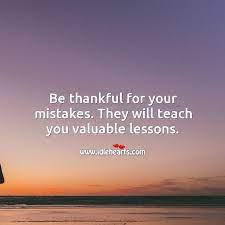 Be Thankful For Your Mistakes Idlehearts