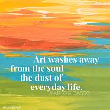 Art Washes Away From The Soul The Dust Of Everyday Life Pablo Picasso Abstract By Chellyepic Picasso Quote Artist Quotes Inspirational Quotes