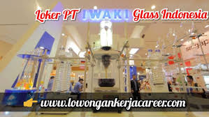 Memiliki sim c yang aktif (wajib). Loker Rancaekek Pt Iwaki Glass Indonesia 2020 Kawasan Dwipapuri Abadi 2021