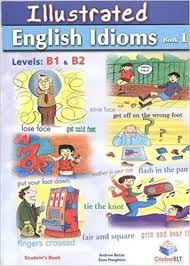 Illustrated English Idioms B1 B2 Book 1 Student S Book Tiếng Anh
