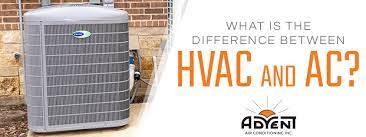Read more about their pros & cons & which is best for your home! What Is The Difference Between Hvac And Ac Advent Air Conditioning