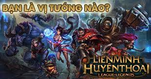 Liên minh huyền thoại facebook: Game Báº¡n La TÆ°á»›ng Nao Trong Lien Minh Huyá»n Thoáº¡i Lol Game Vui
