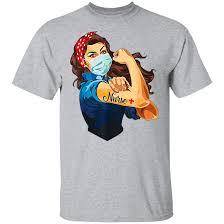 Rosie The Riveter Nurse Shirt This was a huge turning point for women.