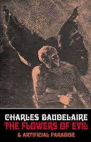 Flowers of evil baudelaire goodreads. The Flowers Of Evil Artificial Paradise By Charles Baudelaire