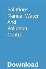 Solutions Manual Water And Pollution Control Water Pollution Solutions Pollution Solutions