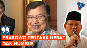 JK: Prabowo Tentara yang Hebat