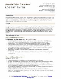 Organizing and executing assigned business projects on behalf of clients according to client's requirements. Financial Sales Consultant Resume Samples Qwikresume