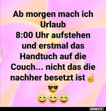 Ab Morgen Mach Ich Urlaub In 2020 Lustige Zitate Und Spruche Witzige Spruche Lustige Spruche