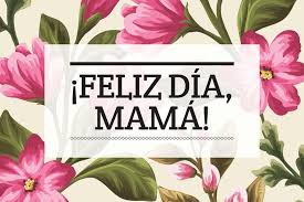 Mamá cambiaste tu linda figura por una gran barriga, cambiaste noches tranquilas por largos desvelos, cambiaste tus caprichos por montañas de pañales. Domingo 6 De Mayo 2018 Dia De Las Madres La Has Felicitado