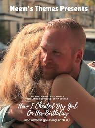 Neem's Themes" How I Cheated My Girl