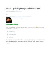 Masa kerja pertama saya dulu, gaji rm2000 je sebulan + rm500 elaun. Kiraan Upah Bagi Kerja Pada Hari Rehat